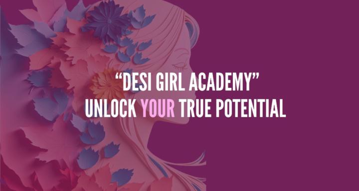 DESI GIRL ACADEMY