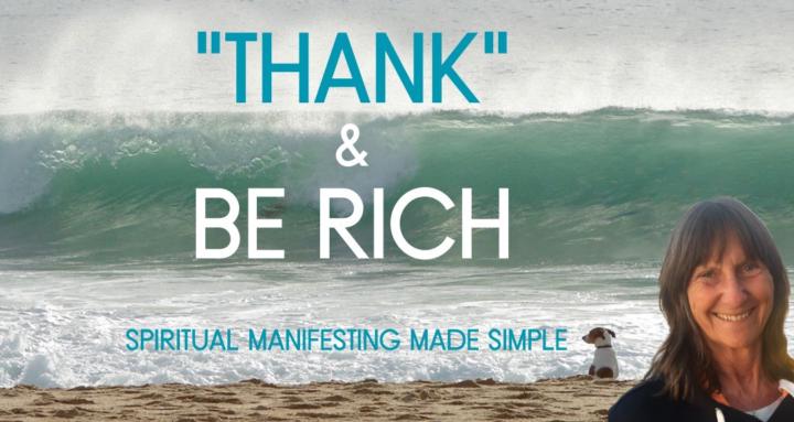 Thank & Be Rich - In Every Way