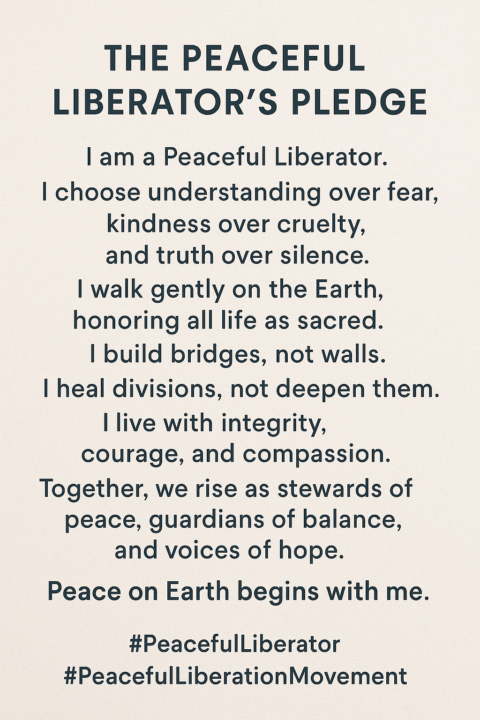 ✨ The Peaceful Liberator’s Pledge