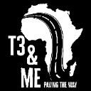 T3&Me: Paving The Way 2 Africa