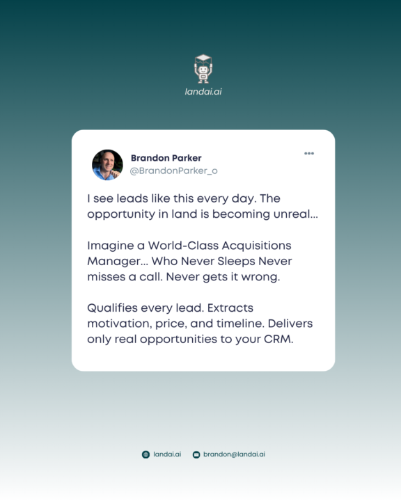 "I see leads like this every day. The opportunity in land is becoming unreal..."