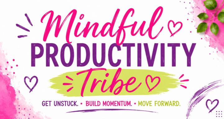 Mindful Productivity Tribe