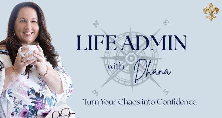 Life Admin with Dhana ⚜️