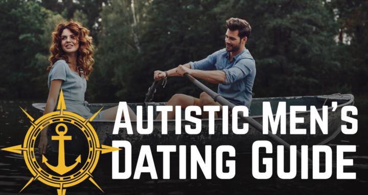 Autistic Men’s Dating Guide 