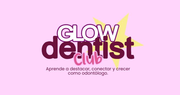 Glow Dentist Club