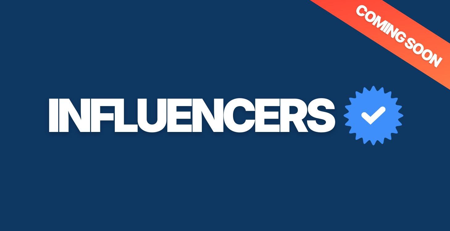 📱Influencers (Coming Soon)