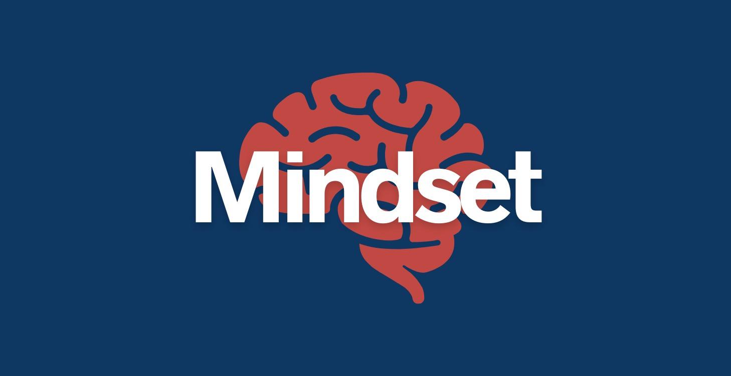 🧠 Mindset