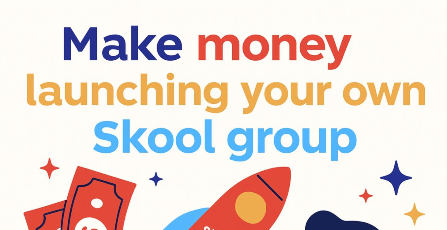 Launch Your OWN Group on Skool