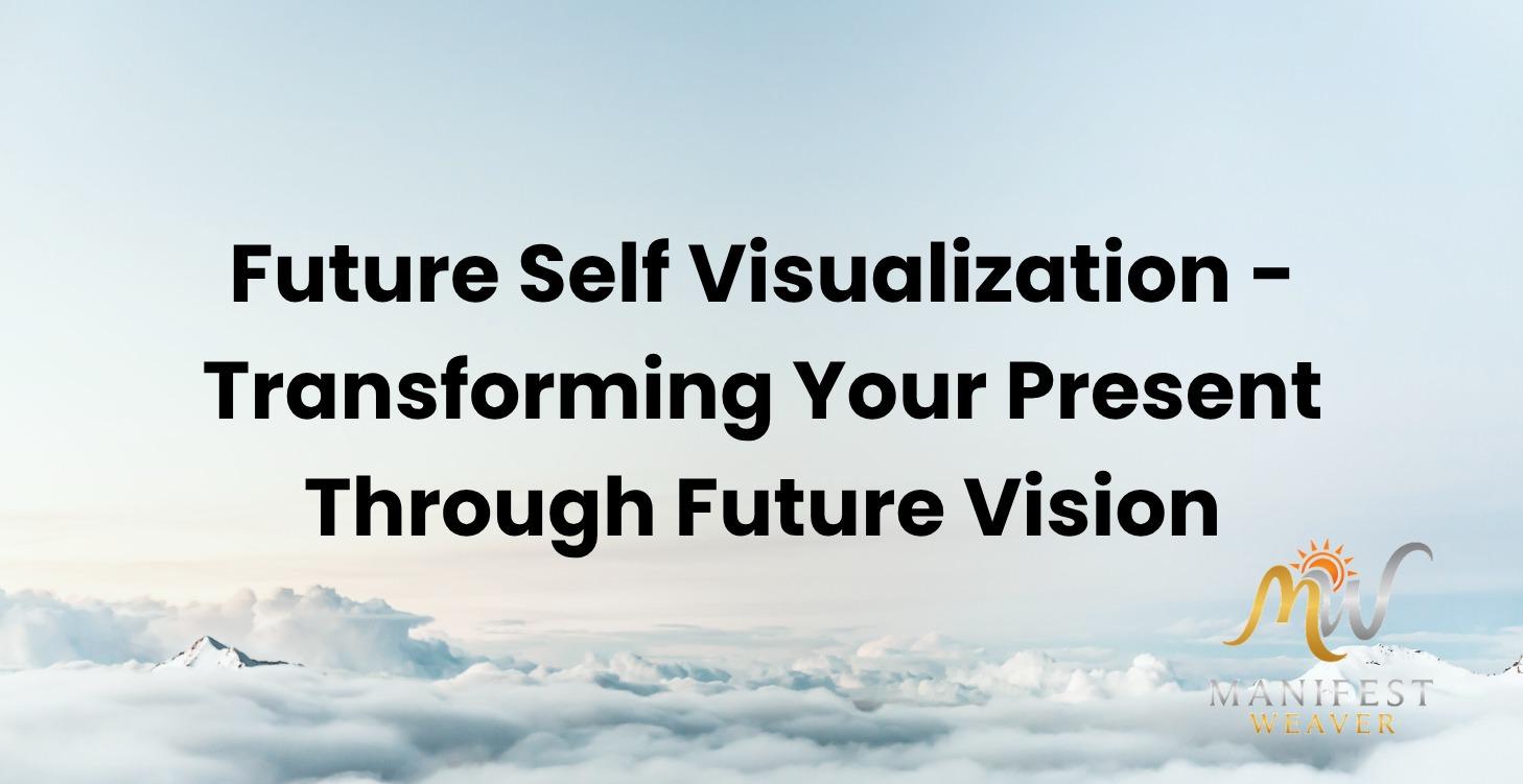 Future Self Visualization - How To