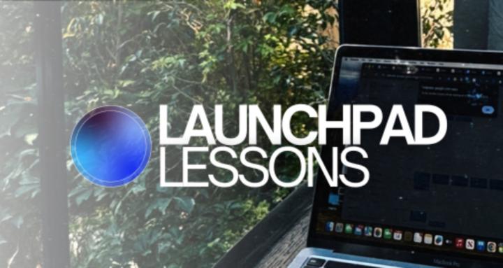 Launchpad Lessons