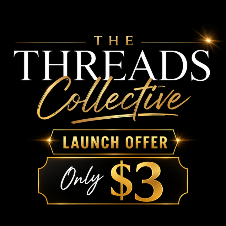 $3 Pre-Launch Sale - The Threads Collective