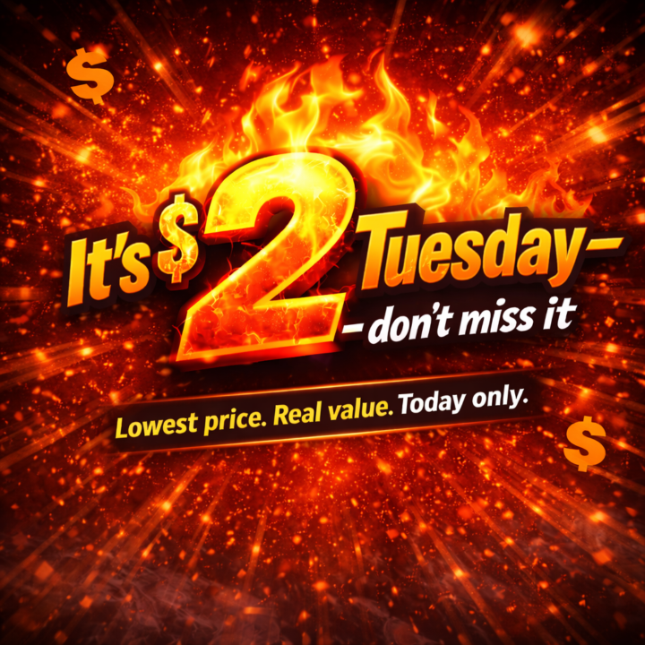🚨 $2 TUESDAY — ENDS IN HOURS 🚨