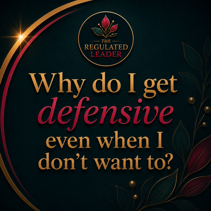 Why do I get defensive even when I don’t want to?