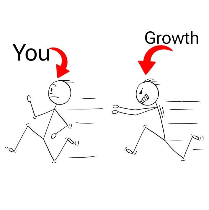 Growth Will Chase you