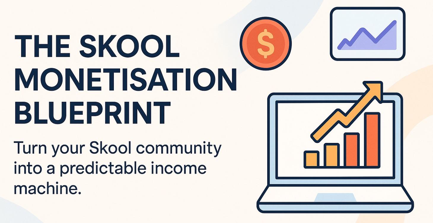 The Skool Hub Monetisation Blueprint
