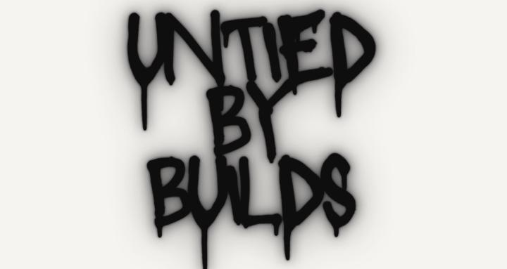 Untied By Builds