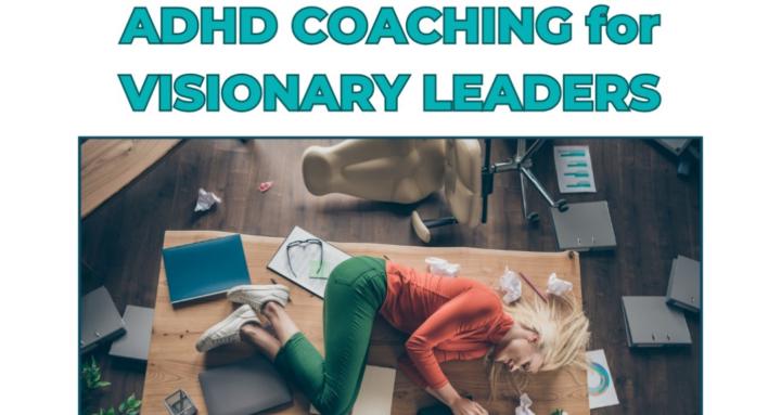 ADHD Coaching for Visionaries
