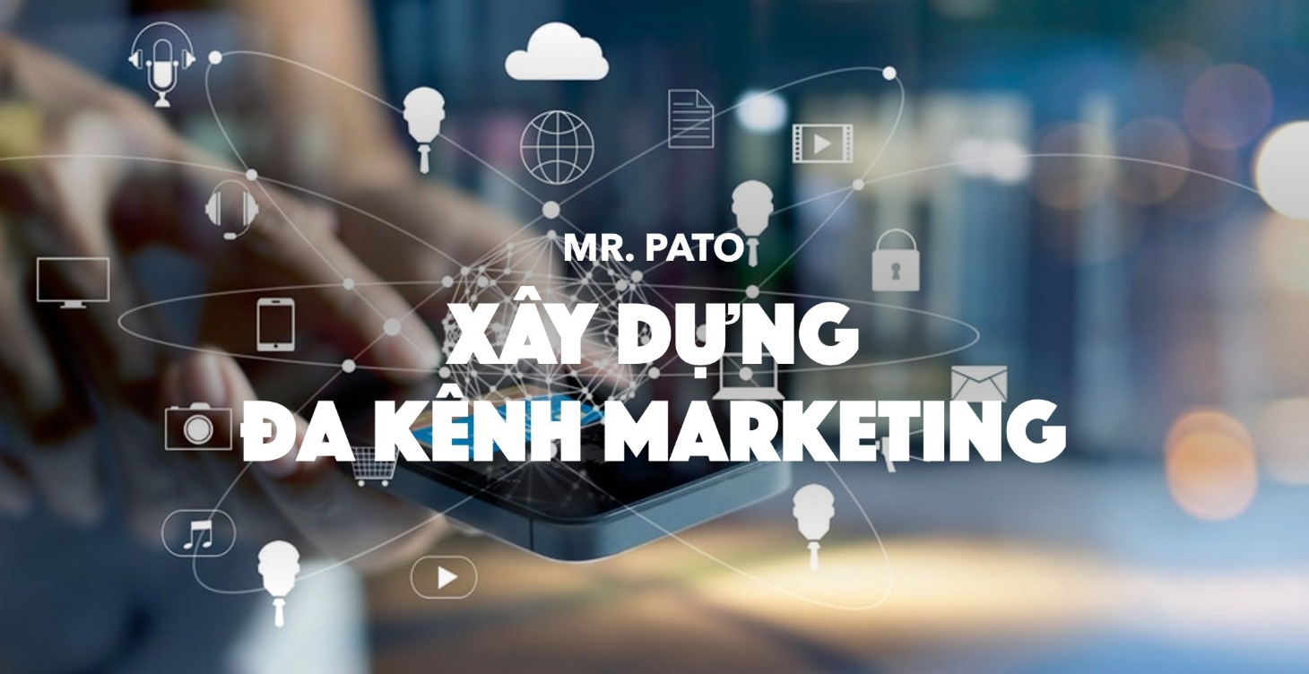 Xây Dựng Đa Kênh Marketing