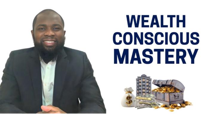 Wealth Consious Mastery