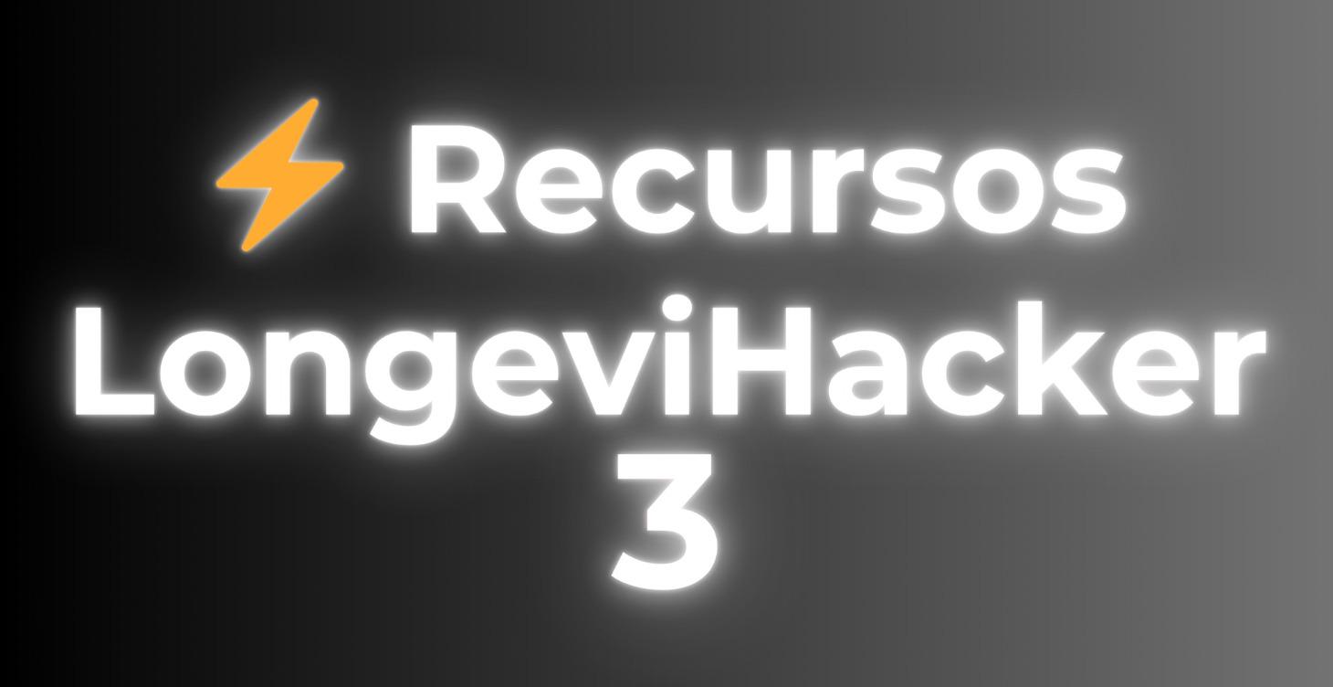 ⚡ Recursos Longevihacker