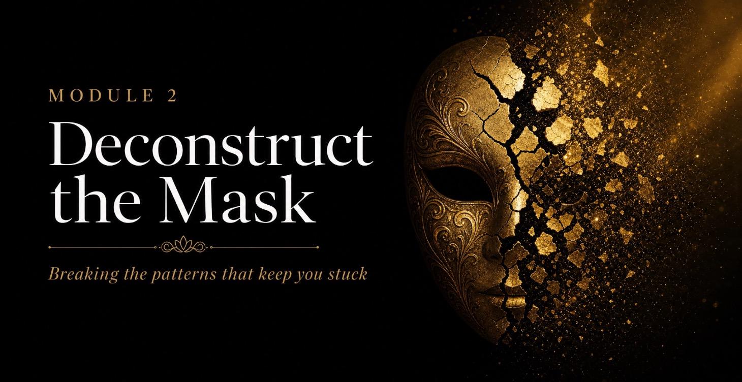 Module 2 — Deconstruct the Mask