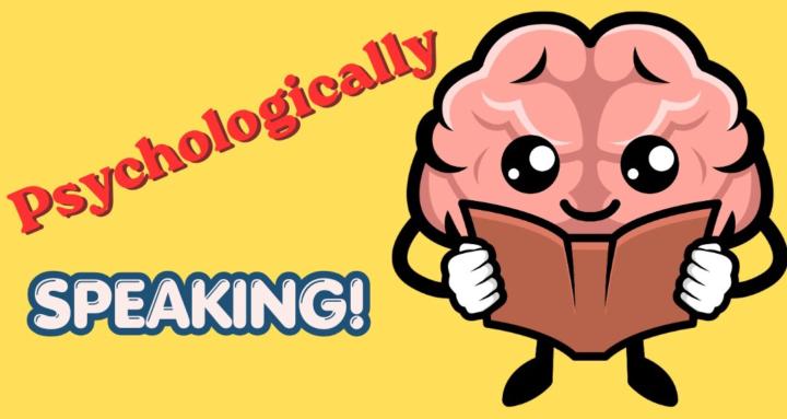 Psychologically Speaking