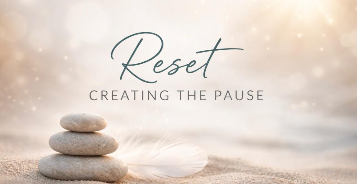 Reset - Creating The Pause
