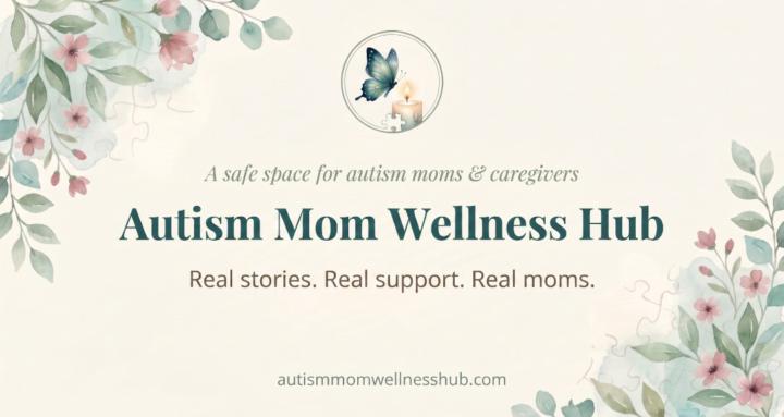 Autism Mom Wellness Hub