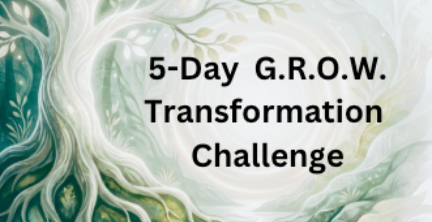 5-Day G.R.O.W. Transformation