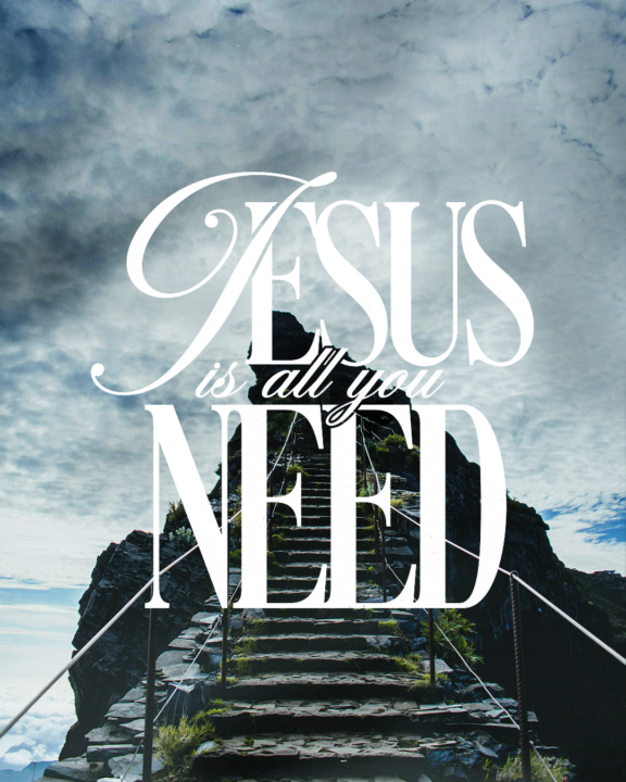 Jesus is All You Need
