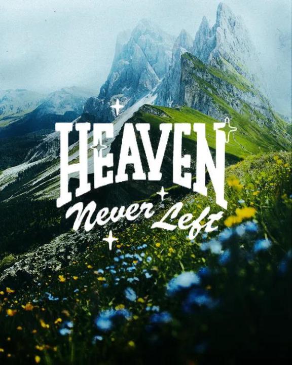 Heaven Never Left✝️