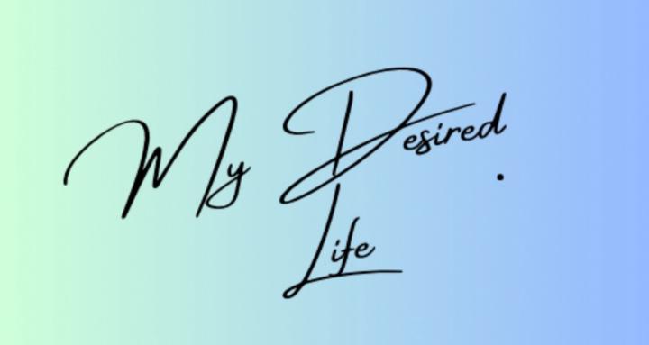 My Desired Life 