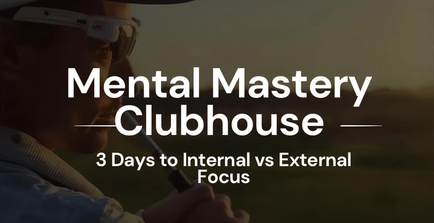 🏌️‍♂️3 Days to Internal vs External Focus.