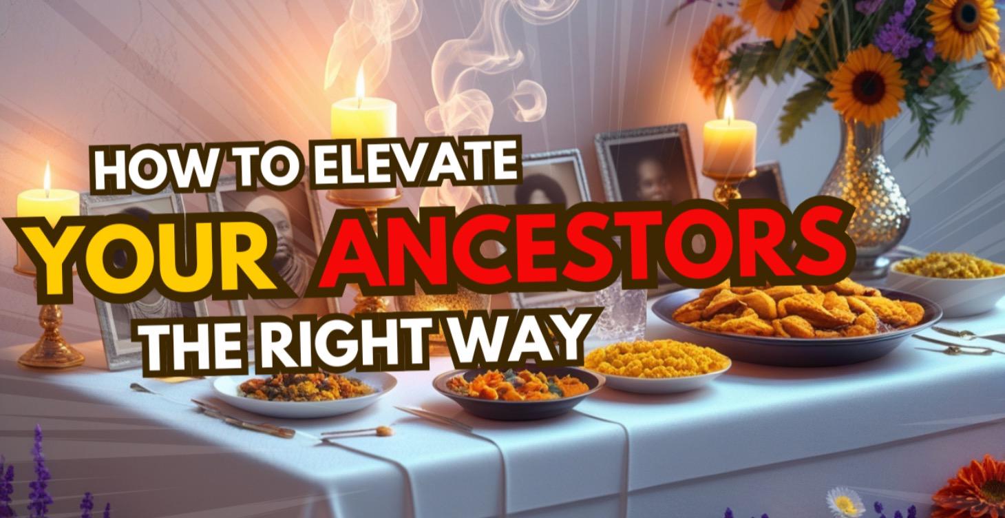 How To Elevate An Ancestor The Right Way