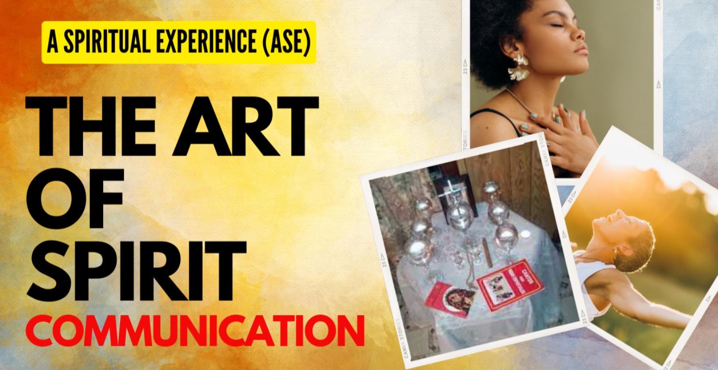 The Art Of Spirit Communication