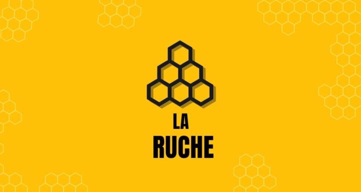 LA RUCHE 🍯