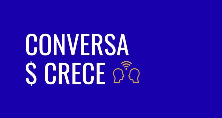 Conversa $ Crece