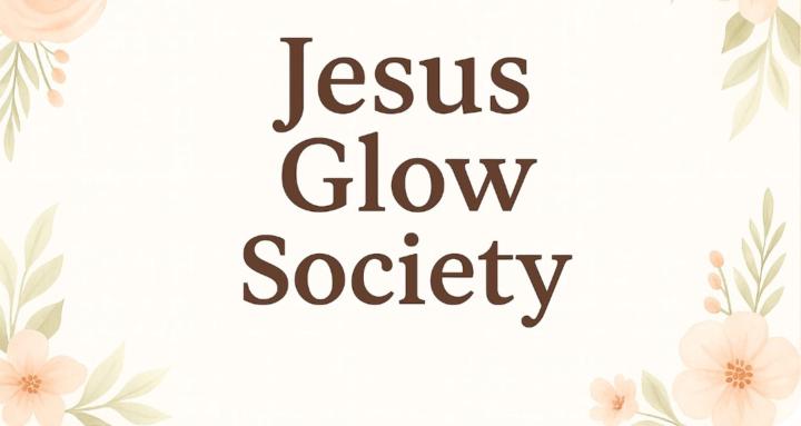  ✨The Jesus Glow Society ✨