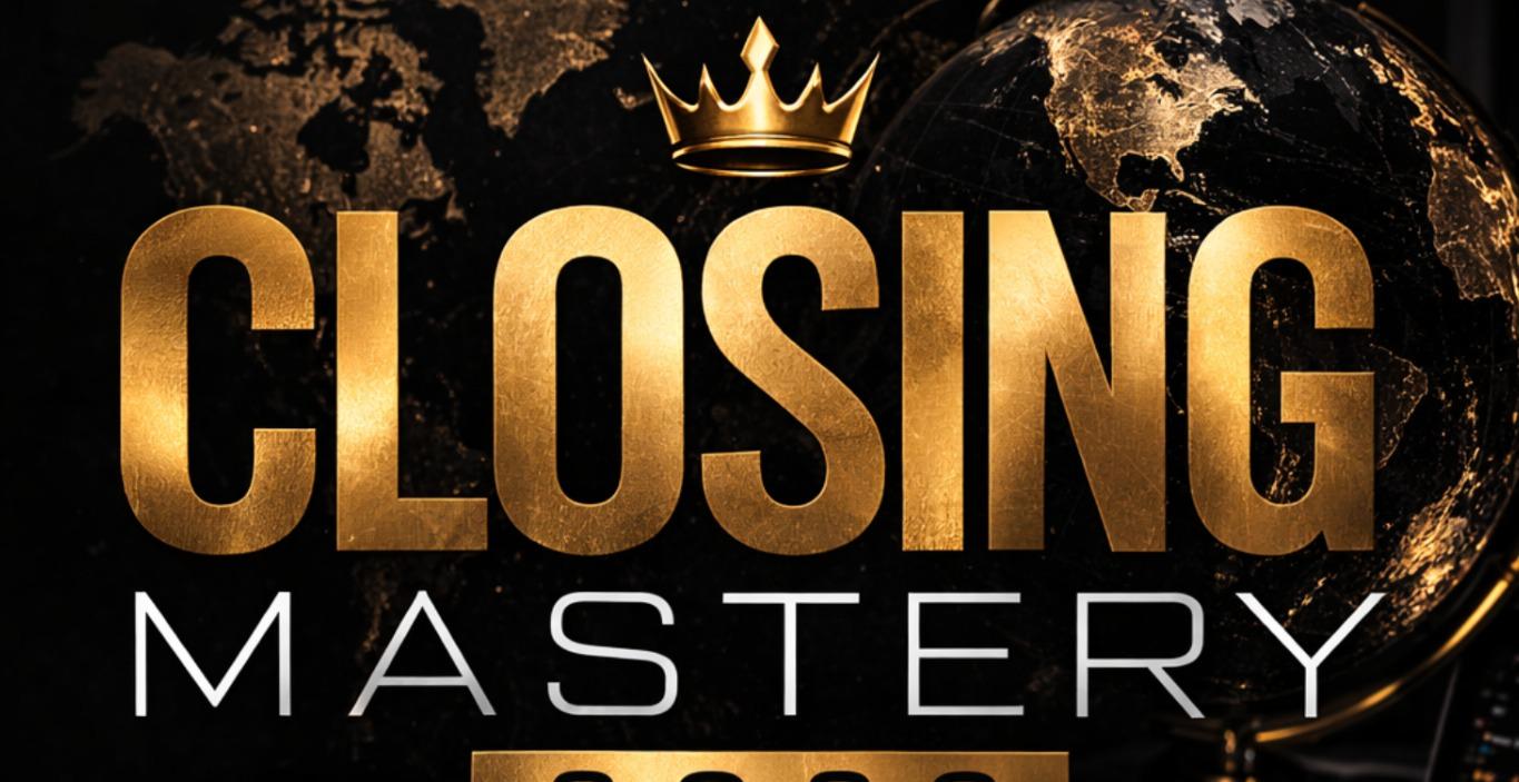 Closing Mastery 2026