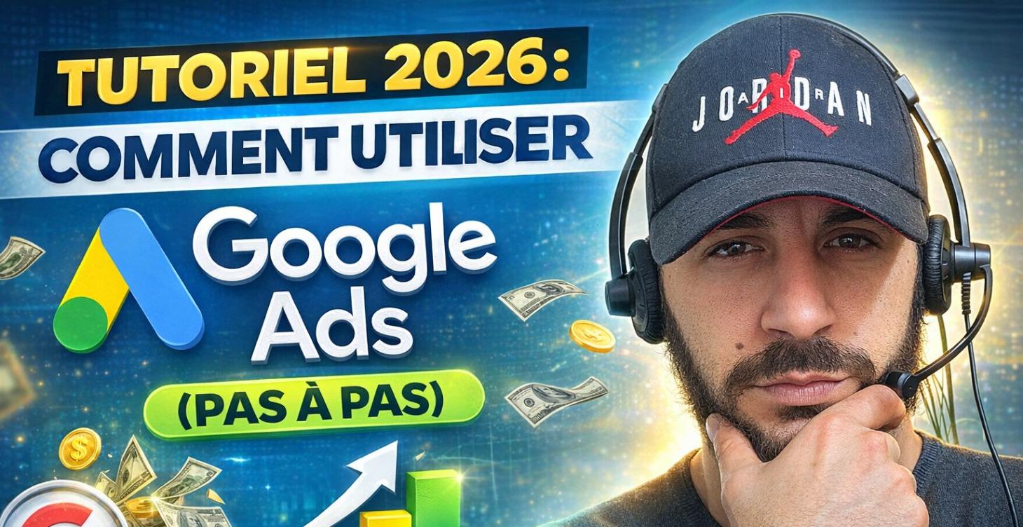 Google Ads 2026 (Pas à Pas) utiliser Google Ads
