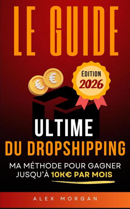 Le Guide Ultime du Dropshipping 15,90€ 