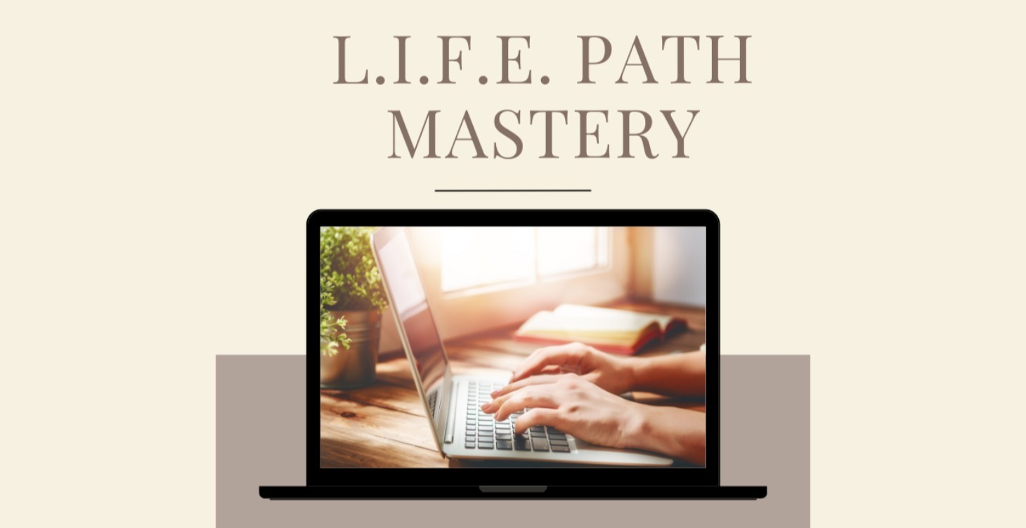 L.I.F.E PATH Mastery