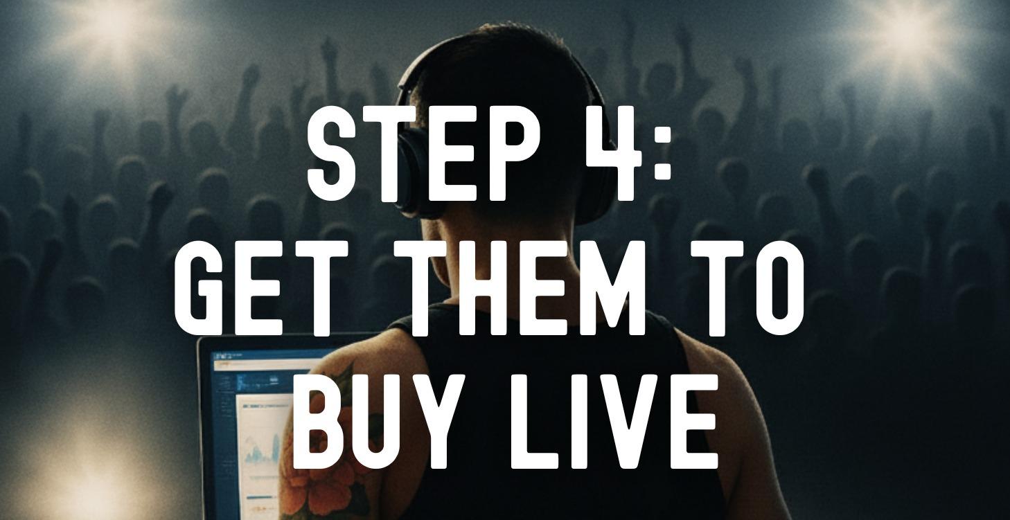 Step 4: Get Them To Buy