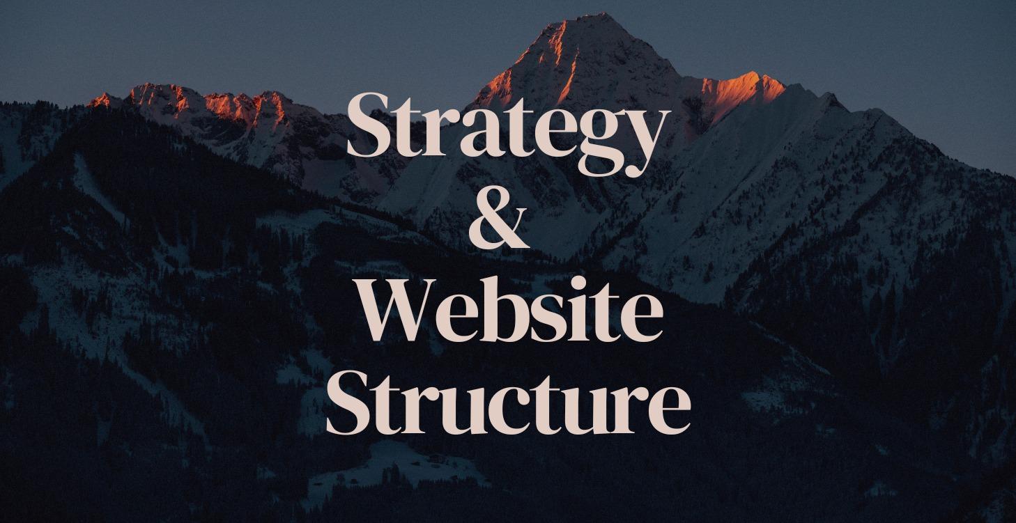 Strategy + Website Structure
