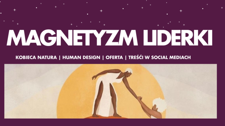 Witaj w MAGNETYZMIE LIDERKI ✨