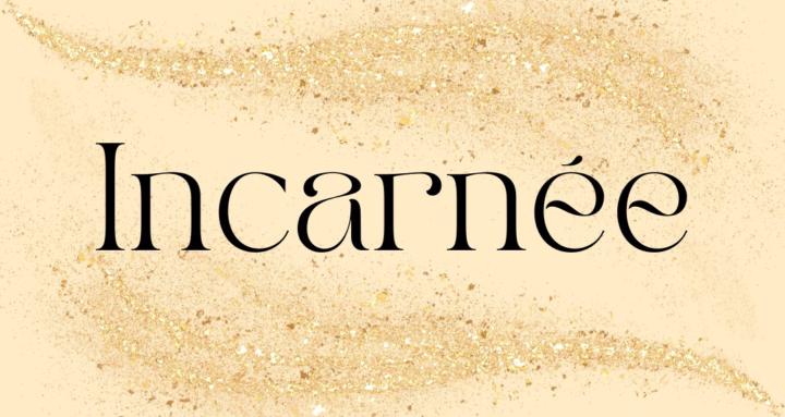 Incarnée