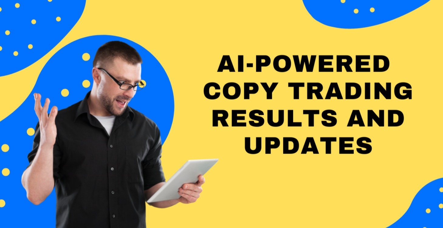 Copy Trading Results and Updates