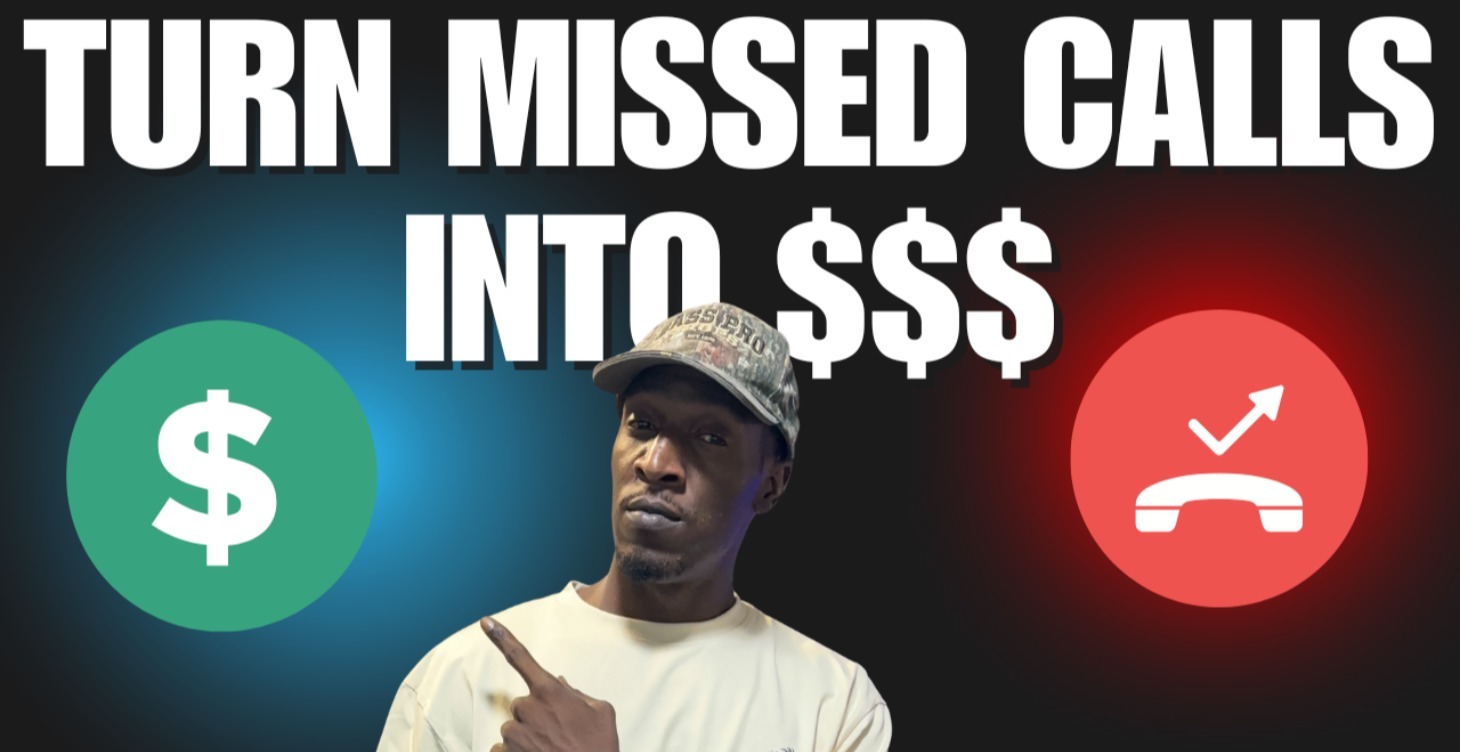 Turn Missed Calls Into $$$