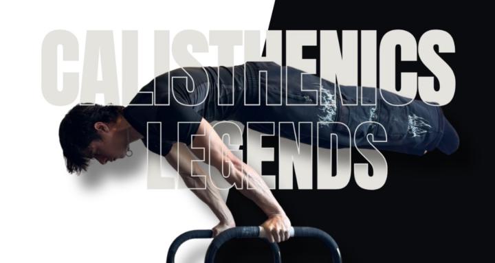 Calisthenics Legends