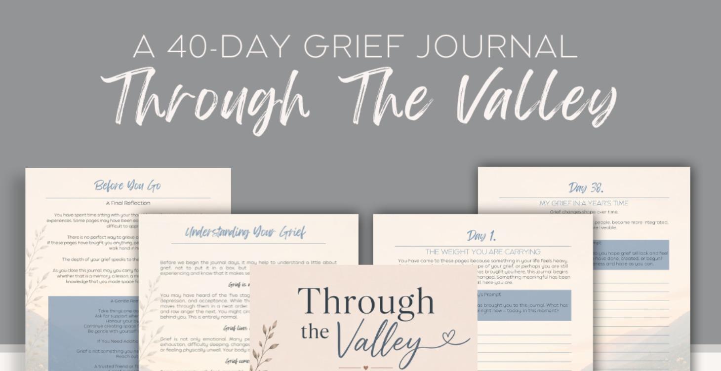 40 day grief Journal - Through the valley